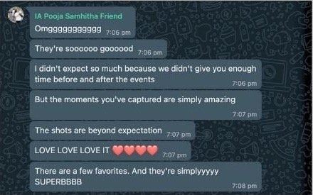 WhatsApp messages from a friend of Pooja reading: ‘They're soooooo goooood’, ‘the moments you've captured are simply amazing’, ‘The shots are beyond expectation’, ‘LOVE LOVE LOVE IT’
